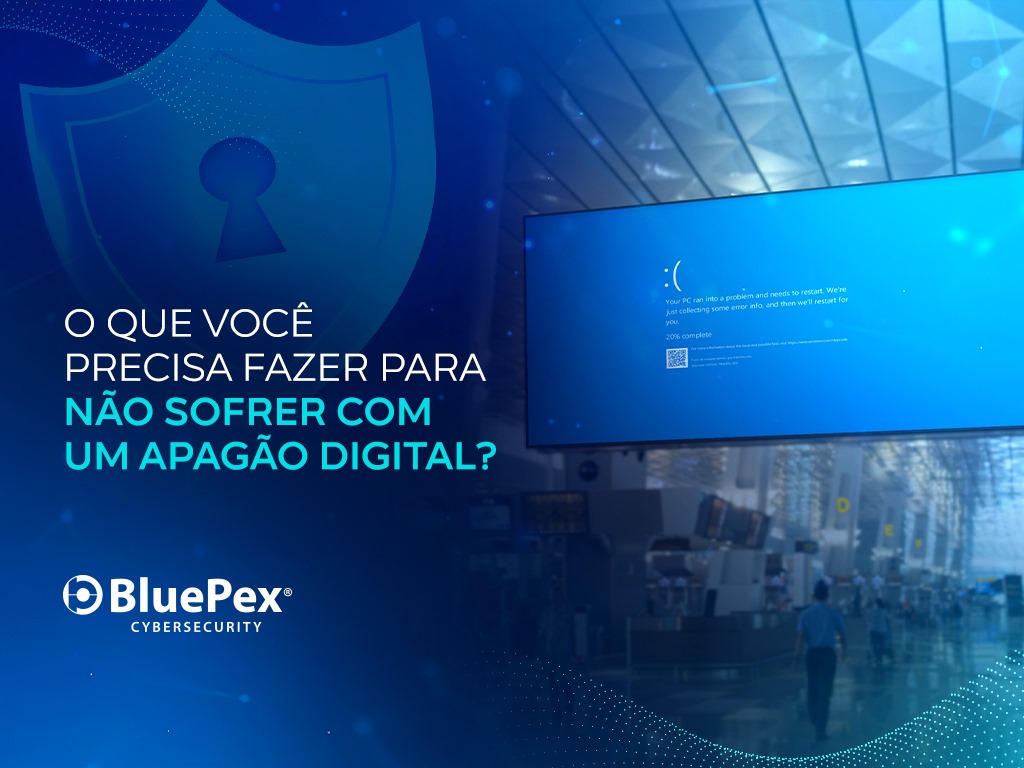 O QUE VOCÊ PRECISA FAZER PARA NÃO SOFRER COM UM APAGÃO DIGITAL?